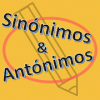 Sinónimos y Antónimos