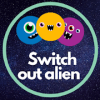 Switch Out Alien