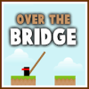 Over The Bridge - Free官方版免费下载