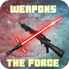 Lightsaber & Blaster & The Force & other weapons