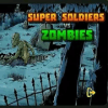 Super Soldiers VS Zombies安全下载