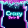 Crazy Driv R