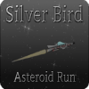 Silver Bird - Asteroid Run