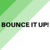 Bounce It Up!