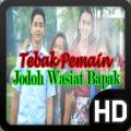 Tebak Pemain Jodoh Wasiat Bapak Terbaru版本更新