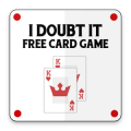 I Doubt it Free Card Game如何升级版本