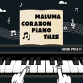 Maluma Corazon Piano Tiles免费下载