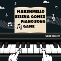 Marshmello N Selena Gomez Piano song Game免费下载
