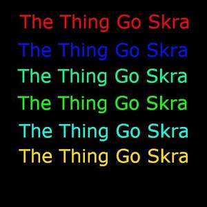 The Thing Go Skra