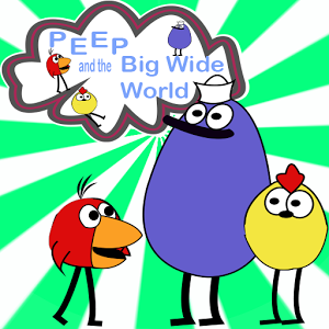 Peep and the Big Wide World