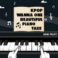 KPOP Wanna One Beautiful Piano Tiles无法打开