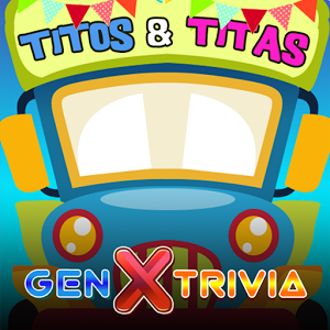 GenX Trivia - Tito's Tita's of the 80's and 90's
