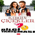 Kırgın Çiçekler Bilgi Ve Tahmin Yarışması快速下载