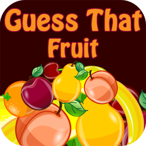 Guess That Fruit