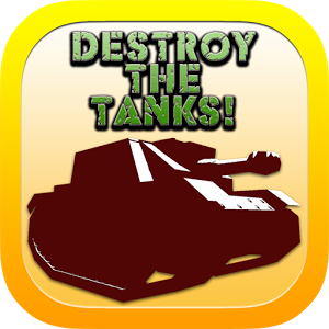 Destroy The Tanks!