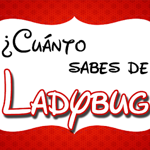 ¿Cuanto sabes de Ladybug?