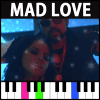 * Mad Love - Piano Tiles
