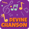 Devine Chanson - Paroles