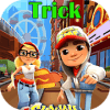 Trick for Subway Surf