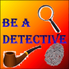 Be A Detective