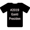 #2019GantiPresiden