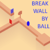 Break Wall by Ball