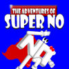 The Adventures of Super No