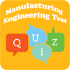 Manufacturing Engineering Test Quiz安卓手机版下载