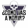 Quiz - ¿Cómo vas a morir?