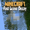 Fast Leave Decay Mod for MCPE