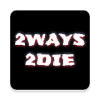 2 WAYS 2 DIE玩不了怎么办