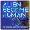 Alien Become Human