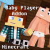 Baby Player Addon for MCPE终极版下载