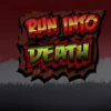 Run Into Death