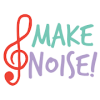 Make Noise!
