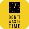 Dont Waste Time ⏲️ (New) 2019