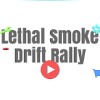 Lethal Smoke Drift Rally如何升级版本