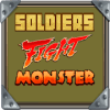 Soldiers Fight Monster