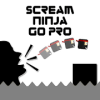 Scream Ninja Go Pro免费下载