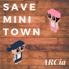 Save Mini Town