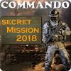 Commando secret mission game 2018