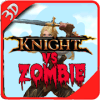 Knight Vs Zombie