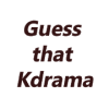 guess that kdrama